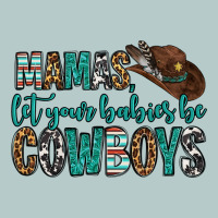 Mama's Let Your Babies Be Cowboys Heavy Core Tee | Teevron