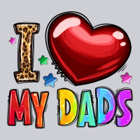 I Love My Dads Classic Tee | Teevron