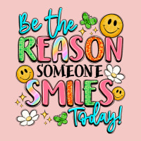 Be The Reason Someone Smiles Today Urban Heavy Tee | Teevron