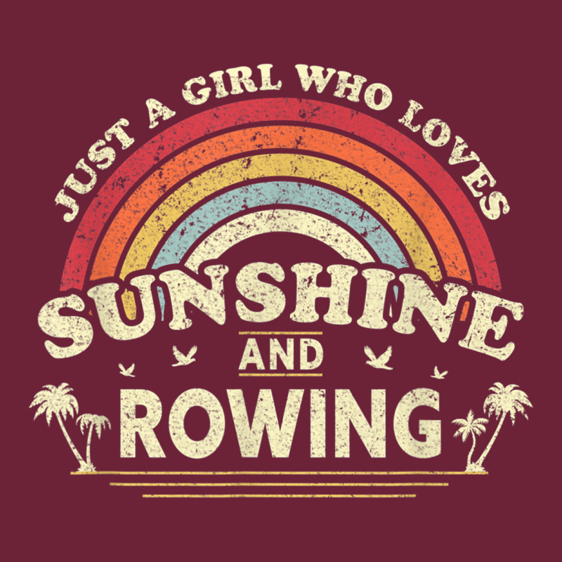 Rowing  . Just A Girl Who Loves Sunshine And Rowing Long Sleeve Tee by DesignPulse | Teevron