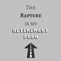 The Rapture Is My Retirement Plan Bible Heaven Jesus Long Sleeve Tee | Teevron