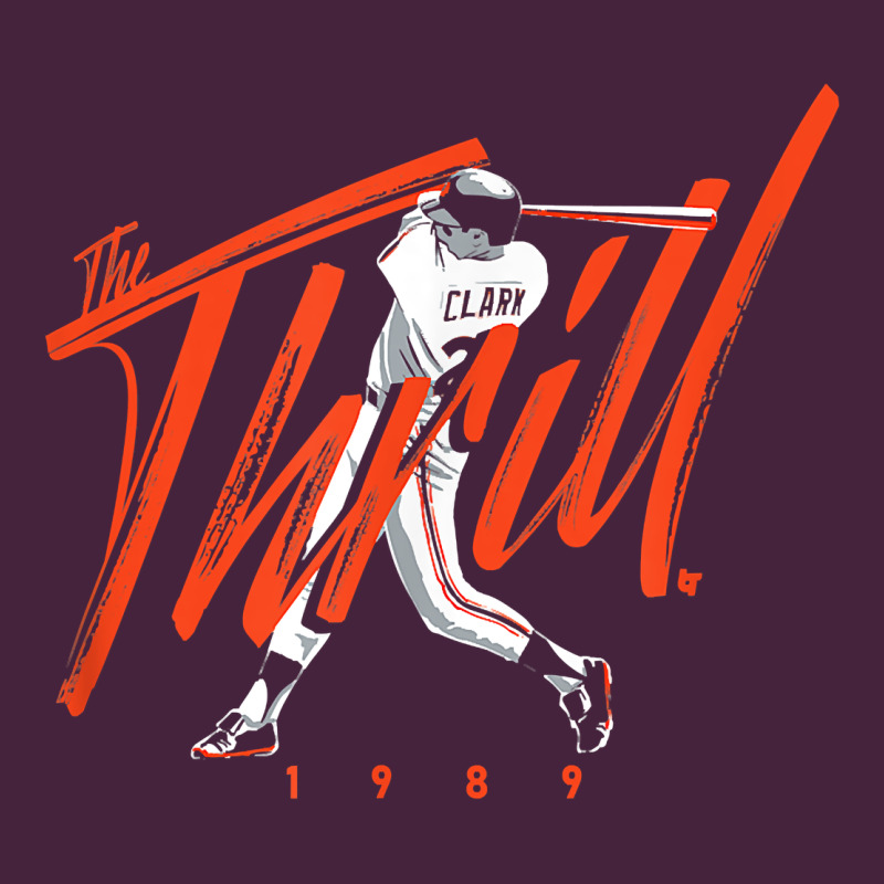 Will Clark   The Thrill   San Francisco Baseball T Shirt Long Sleeve Tee by Craftify | Teevron