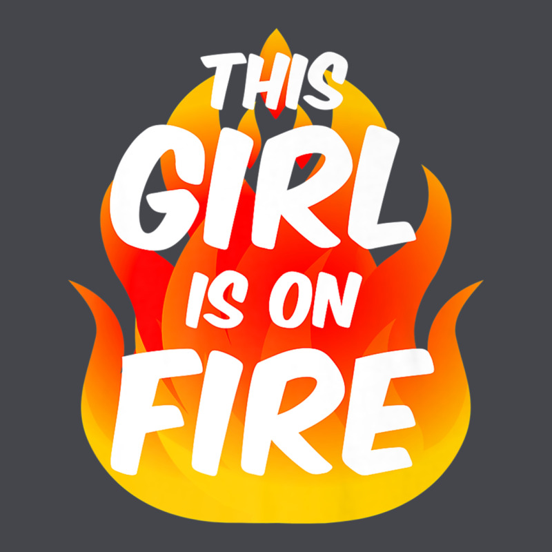 This Girl Is On Fire Fierce Lady Woman Power Go Girls Fiery Long Sleeve Tee by StudioElite | Teevron