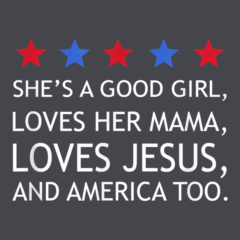 She's A Good Girl, She's Loves Her Mama, Loves Jesus T Shirt Long Sleeve Tee by FloraArt | Teevron