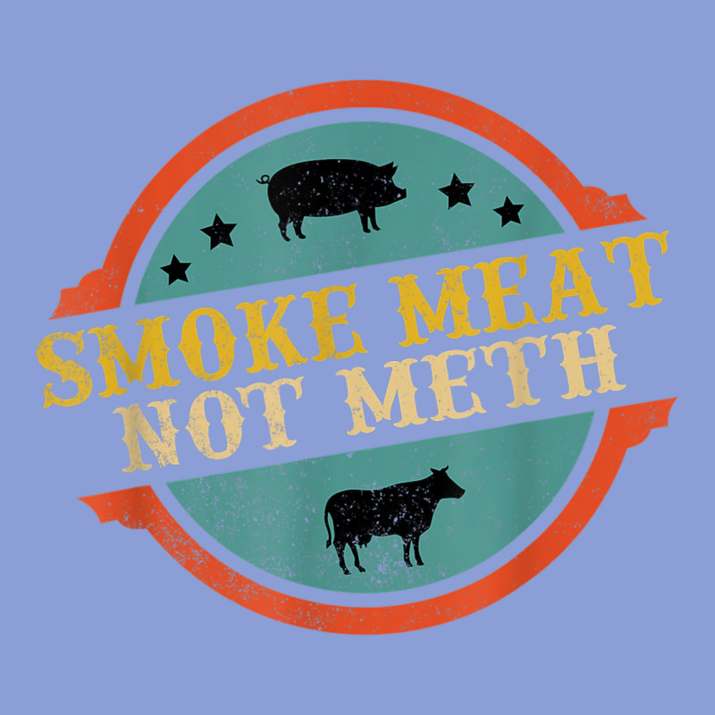 Smoke Meat Not Meth Funny Bbq Grill Lover Meat Lover Retro Long Sleeve Tee by FloraArt | Teevron