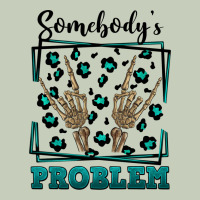 Somebody's Problem Hand Skeleton Ladies Tee | Teevron