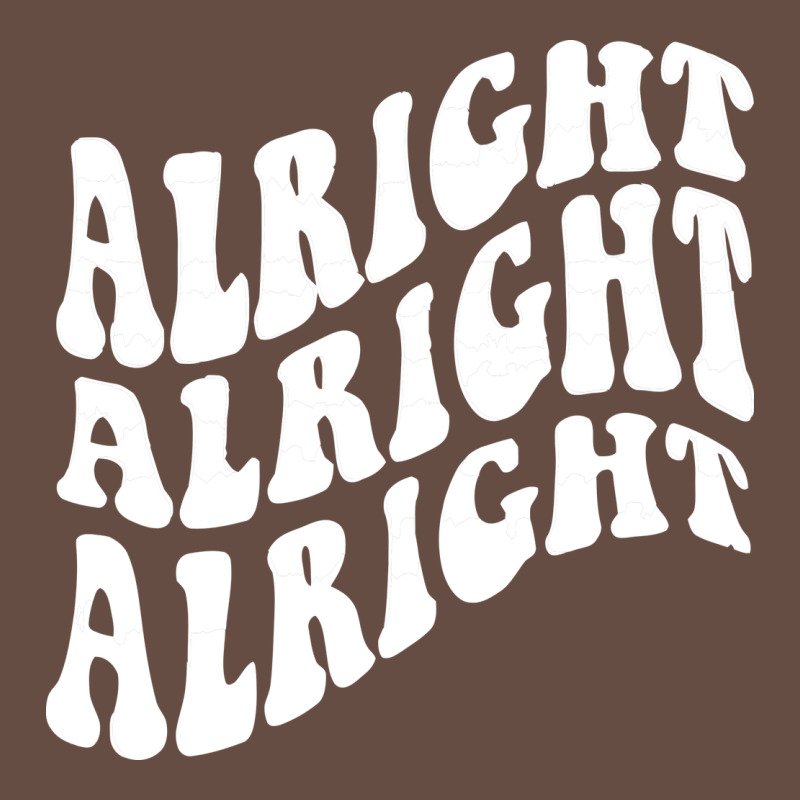 Alright Alright Alright Long Sleeve Tee by ArtMosaic | Teevron