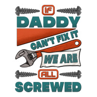 if daddy can't fix it we are all screwed | Teevron