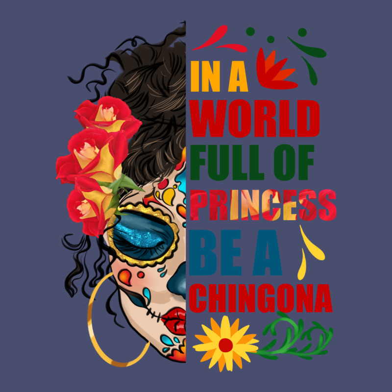 In A World Full Of Princess Be A Chingona Vintage Tee by BundleAndBundleShop | Teevron