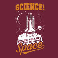 Science: Because You Can't Pray This Shit Into Space Long Sleeve Tee | Teevron