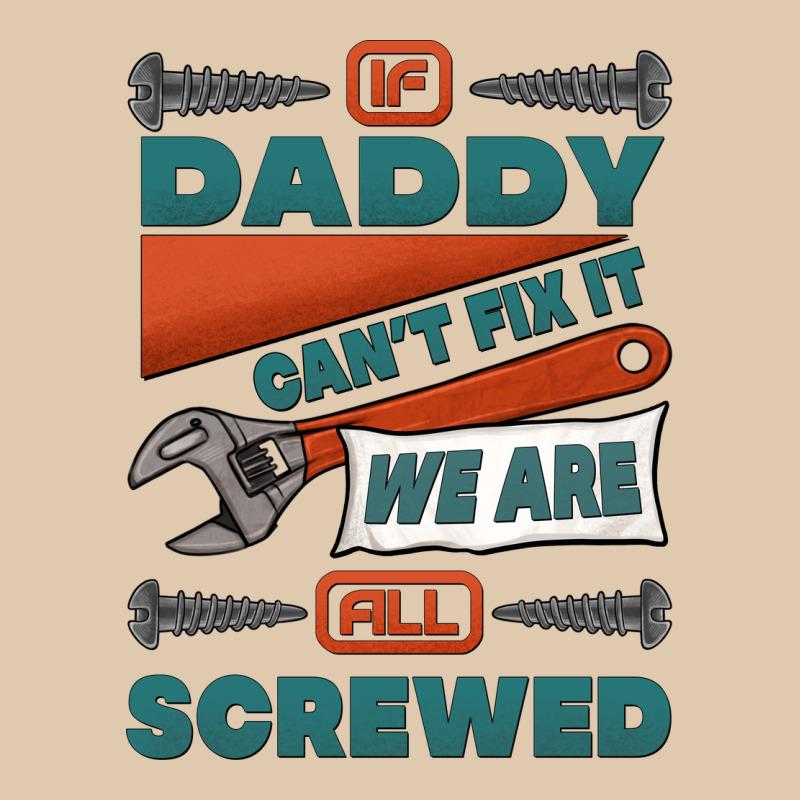 If Daddy Can't Fix It We Are All Screwed Heavyweight Sweatshirt by Jasminsmagicworld | Teevron