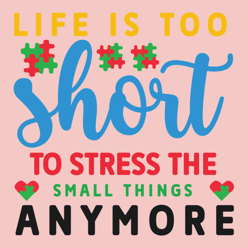 Life Is Too To Stress The Small Things Anymo Urban Heavy Tee by CowhideDigitalArt | Teevron