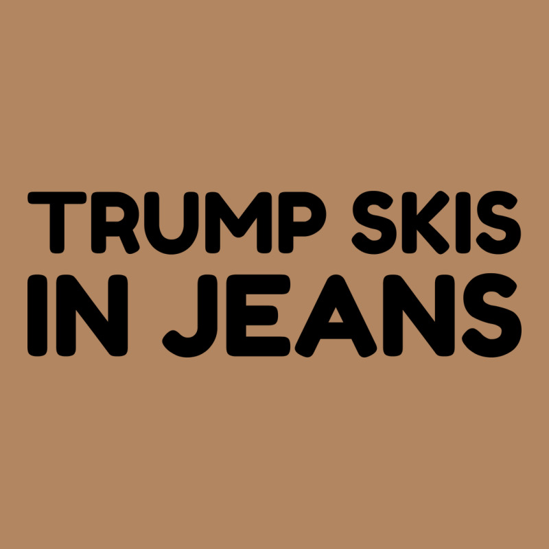 Trump Skis In Jeans Long Sleeve Tee by artisFamous | Teevron