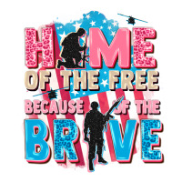 Home of the free because of the brave | Teevron