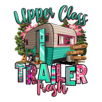 upper class trailer trash | Teevron