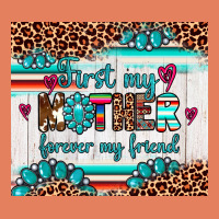 First My Mother Forever My Friend Classic Tee | Teevron