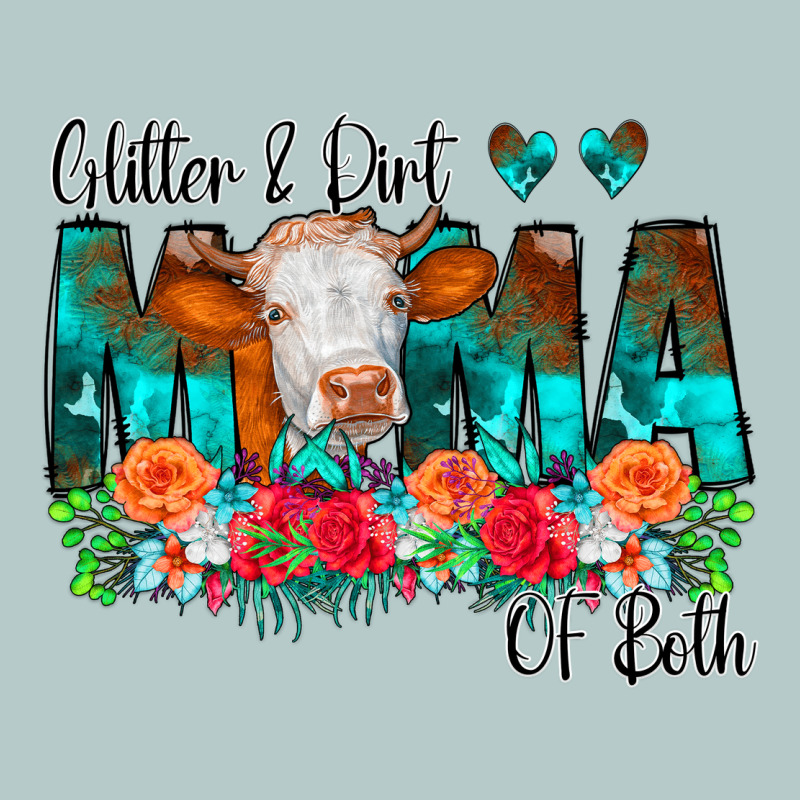 Glitter Dirt Mama Of Both Cow Flowers Heavy Core Tee by CowCowDesign | Teevron