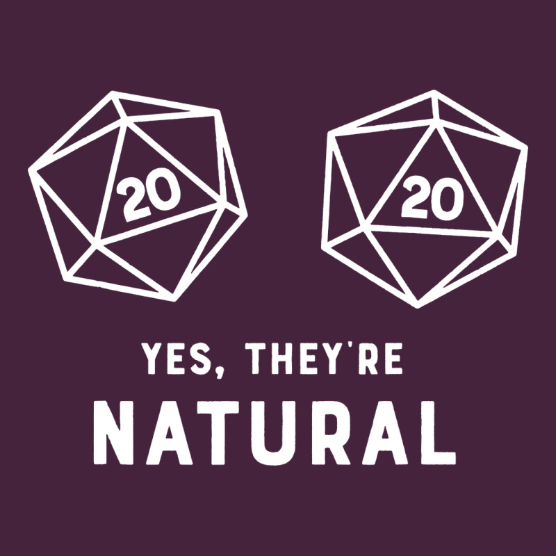 Yes They're Natural 20 Dice Funny Rpg Gamer Long Sleeve Tee by artisFamous | Teevron