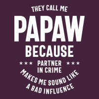 Mens They Call Me Papaw Because Partner In Crime - Dad & Grandpa Birth Long Sleeve Tee | Teevron