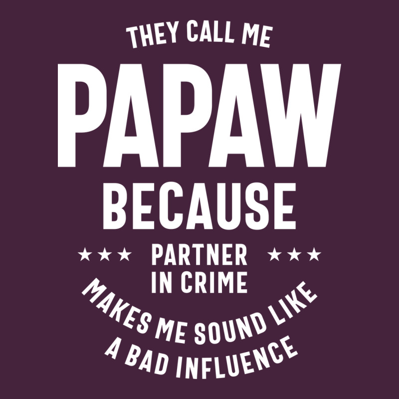 Mens They Call Me Papaw Because Partner In Crime - Dad & Grandpa Birth Long Sleeve Tee by artisFamous | Teevron