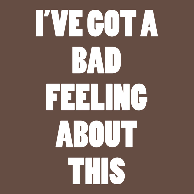 Ive Got Bad Feeling Long Sleeve Tee by artisFamous | Teevron