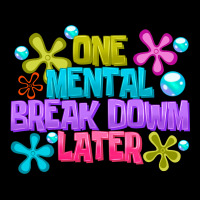 One Mental Break Dowm Later Urban Heavy Tee | Teevron