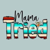 Mama Tried Heavy Core Tee | Teevron