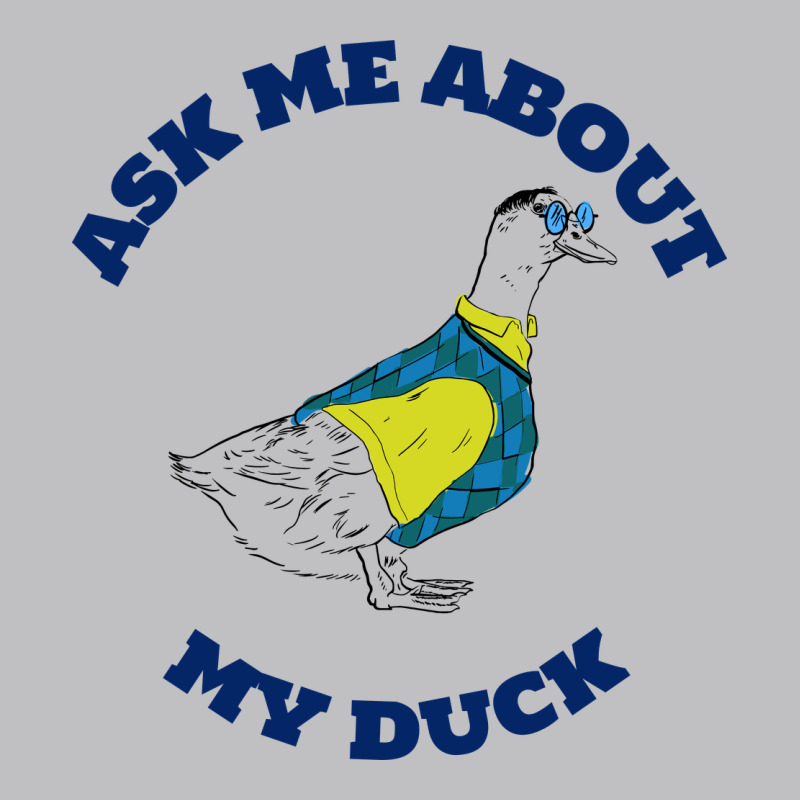 Ask Me About My Duck Long Sleeve Tee by artisFamous | Teevron
