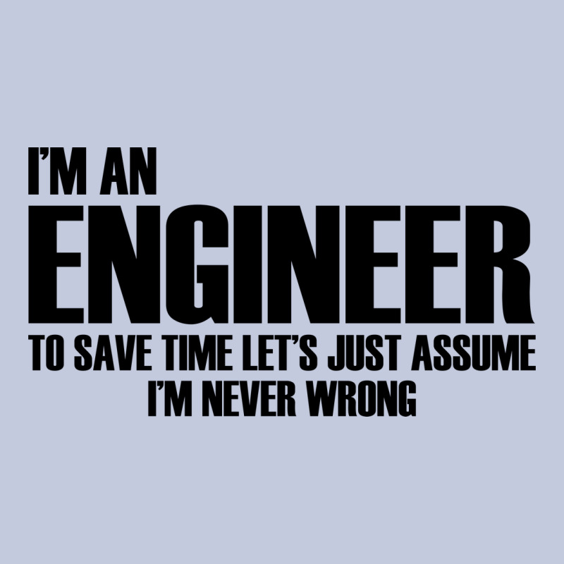 I'm An Engineering Long Sleeve Tee by artisFamous | Teevron