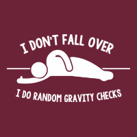 I Don't Fall Over I Do Random Gravity Checks Long Sleeve Tee | Teevron