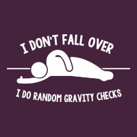 I Don't Fall Over I Do Random Gravity Checks Long Sleeve Tee | Teevron