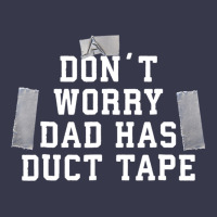 Don't Worry Dad Has Duct Tape Funny Saying Gift T Shirt Long Sleeve Tee | Teevron
