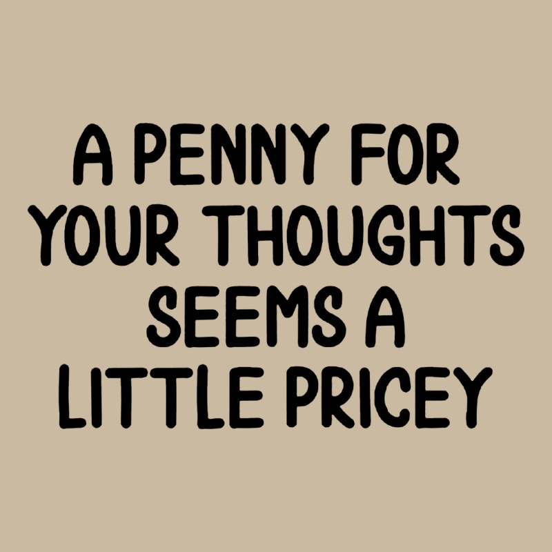 Funny, Penny For Your Thoughts Long Sleeve Tee by artisFamous | Teevron