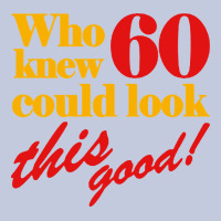 Funny 60th Birthday This Good Long Sleeve Tee | Teevron