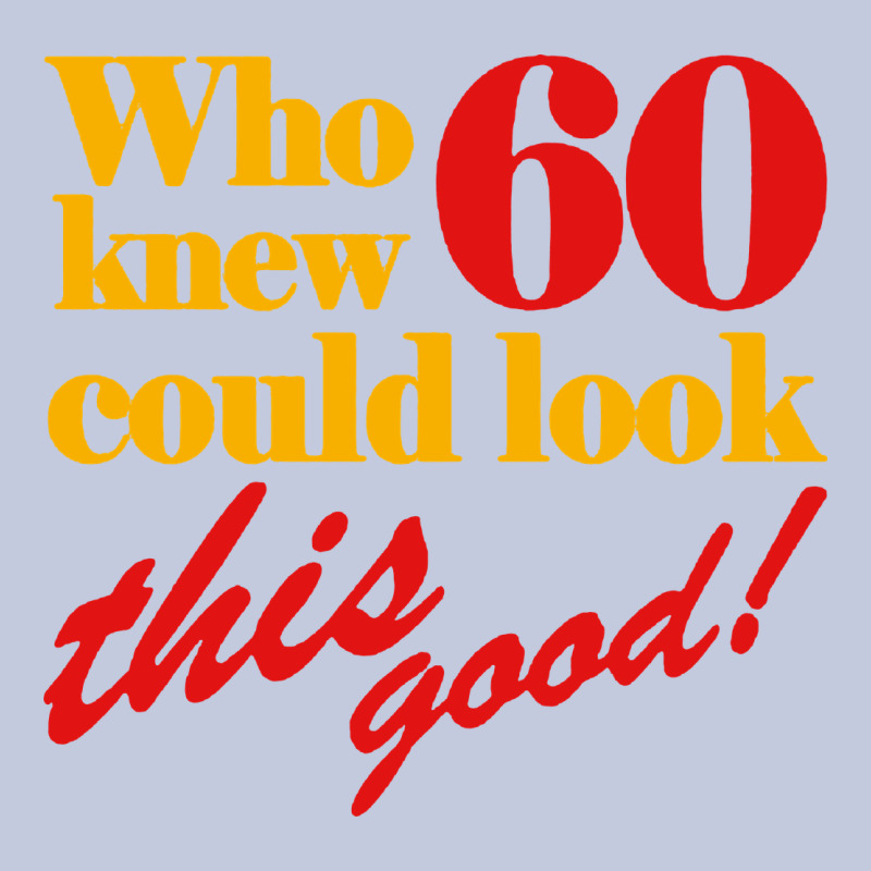 Funny 60th Birthday This Good Long Sleeve Tee by artisFamous | Teevron