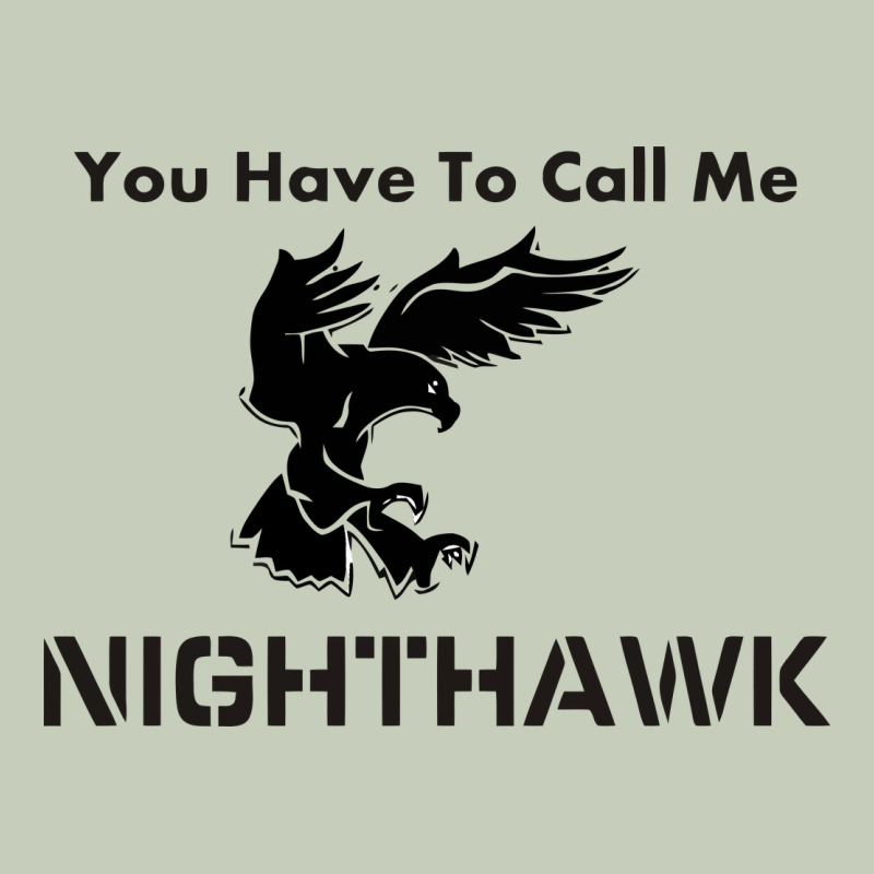 You Have Call Me Nighthawk Long Sleeve Tee by artisFamous | Teevron