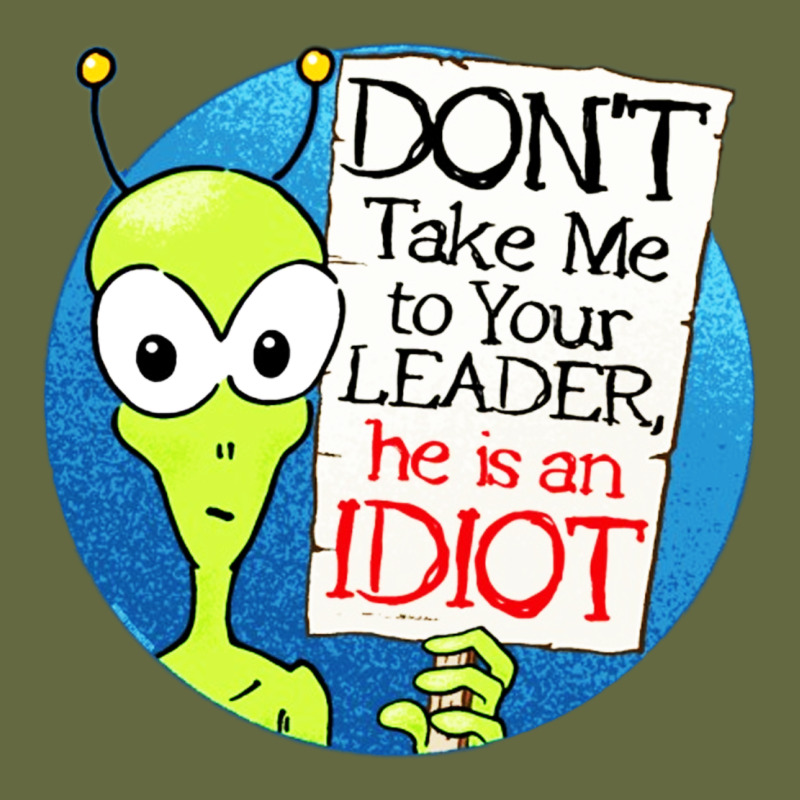 Dont Take Me To Your Leader Long Sleeve Tee by artisFamous | Teevron
