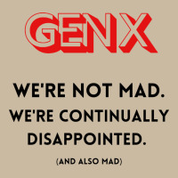 Genx Were Not Mad Long Sleeve Tee | Teevron