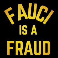 Fauci Is A Fraud Long Sleeve Tee | Teevron