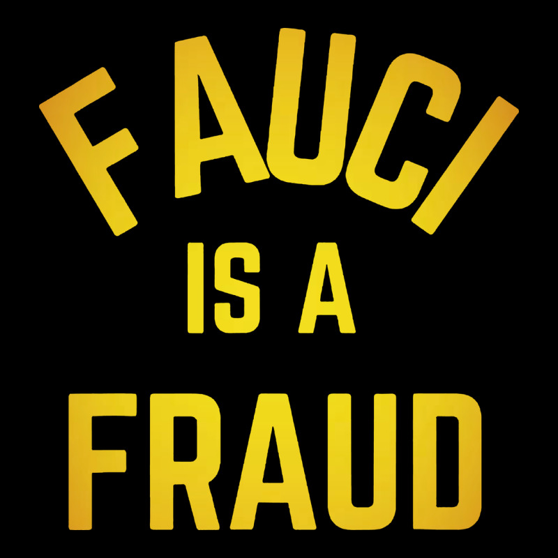 Fauci Is A Fraud Long Sleeve Tee by artisFamous | Teevron