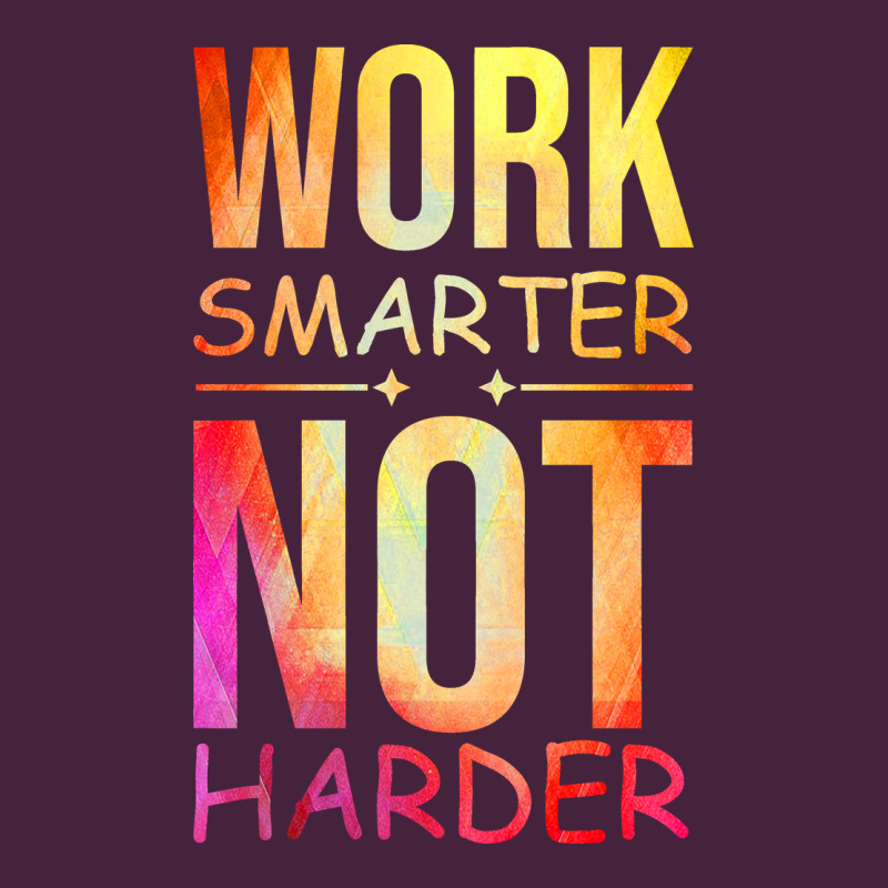 Work Smarter Not Harder Long Sleeve Tee by artisFamous | Teevron