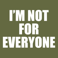 I'm Not For Everyone Funny Long Sleeve Tee | Teevron
