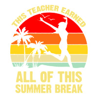 vintage this teacher earned all of this summer break | Teevron