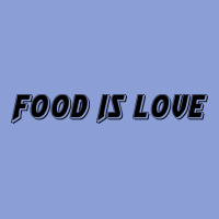 Food Is Love Long Sleeve Tee | Teevron