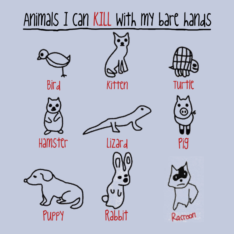 Animals I Can Kill With My Bare Hands Long Sleeve Tee by artisFamous | Teevron