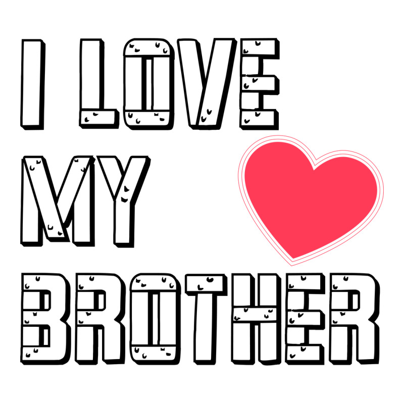 I Love My Brother, Brothers Day , Brother Sister  Love Long Sleeve Tee by artisFamous | Teevron