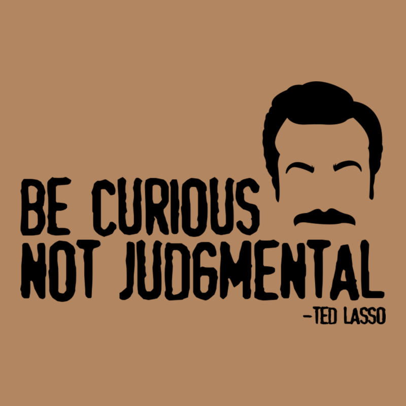 Be Curious Not Judgemental Long Sleeve Tee by artisFamous | Teevron
