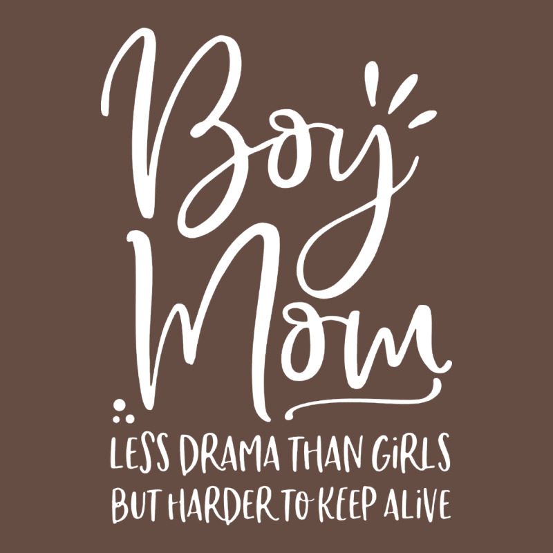 Boy Mom Less Drama Than Girls But Harder To Long Sleeve Tee by artisFamous | Teevron