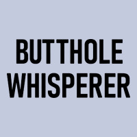 Butthole Whisperer Long Sleeve Tee | Teevron