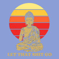 Let That Shit Go Buddha Long Sleeve Tee | Teevron